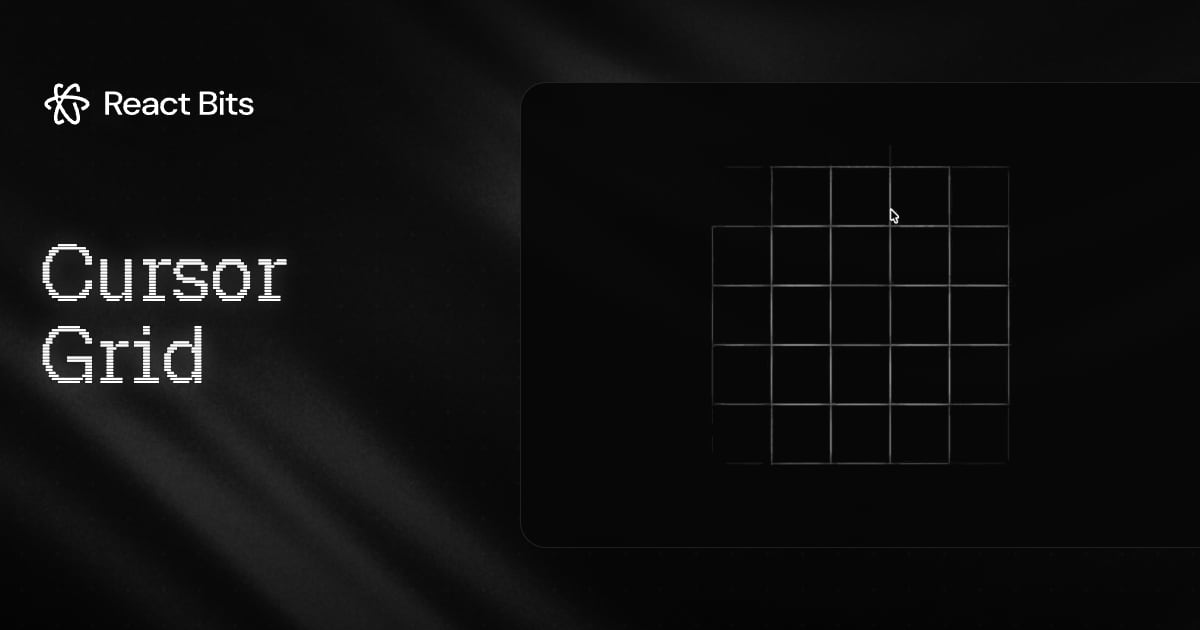 Cursor Grid, a React Bits component