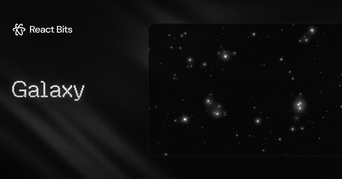 Galaxy — React Background | React Bits
