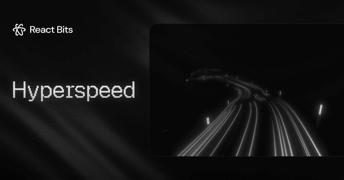 Hyperspeed, a React Bits component