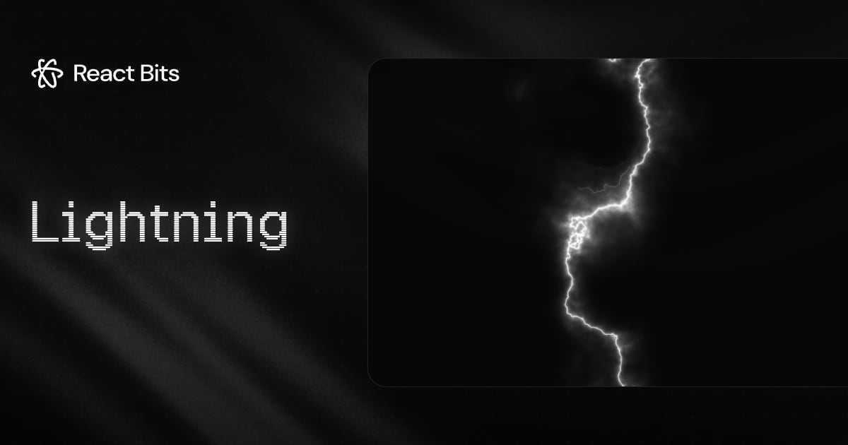 Lightning, a React Bits component