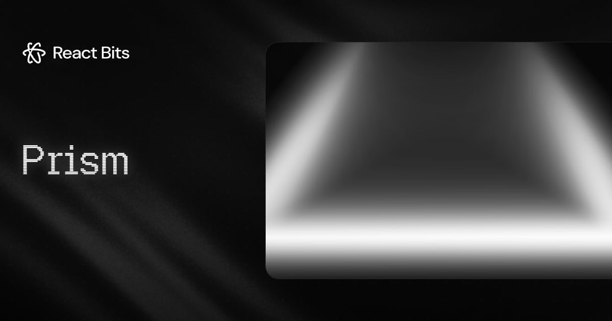 Prism, a React Bits component