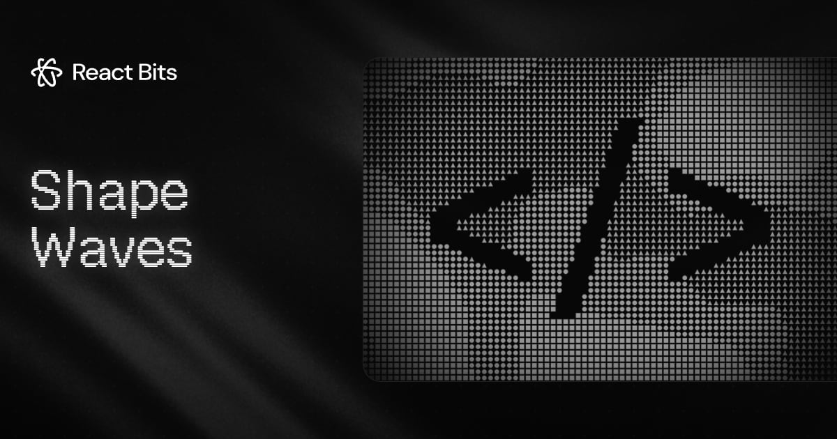 Shape Waves, a React Bits component