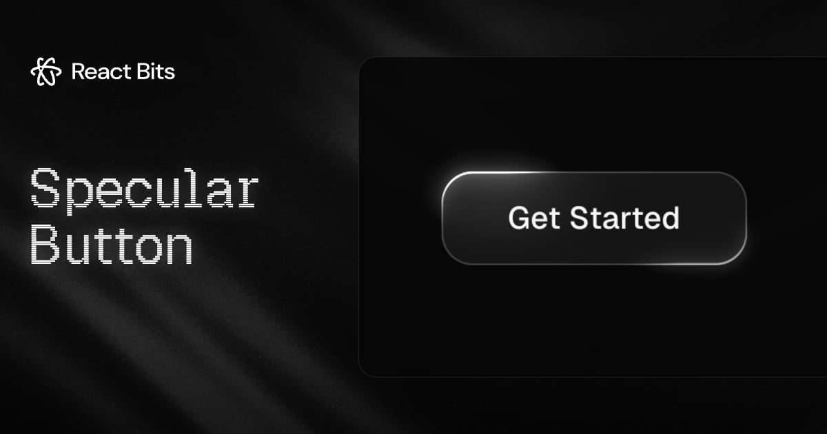 Specular Button, a React Bits component