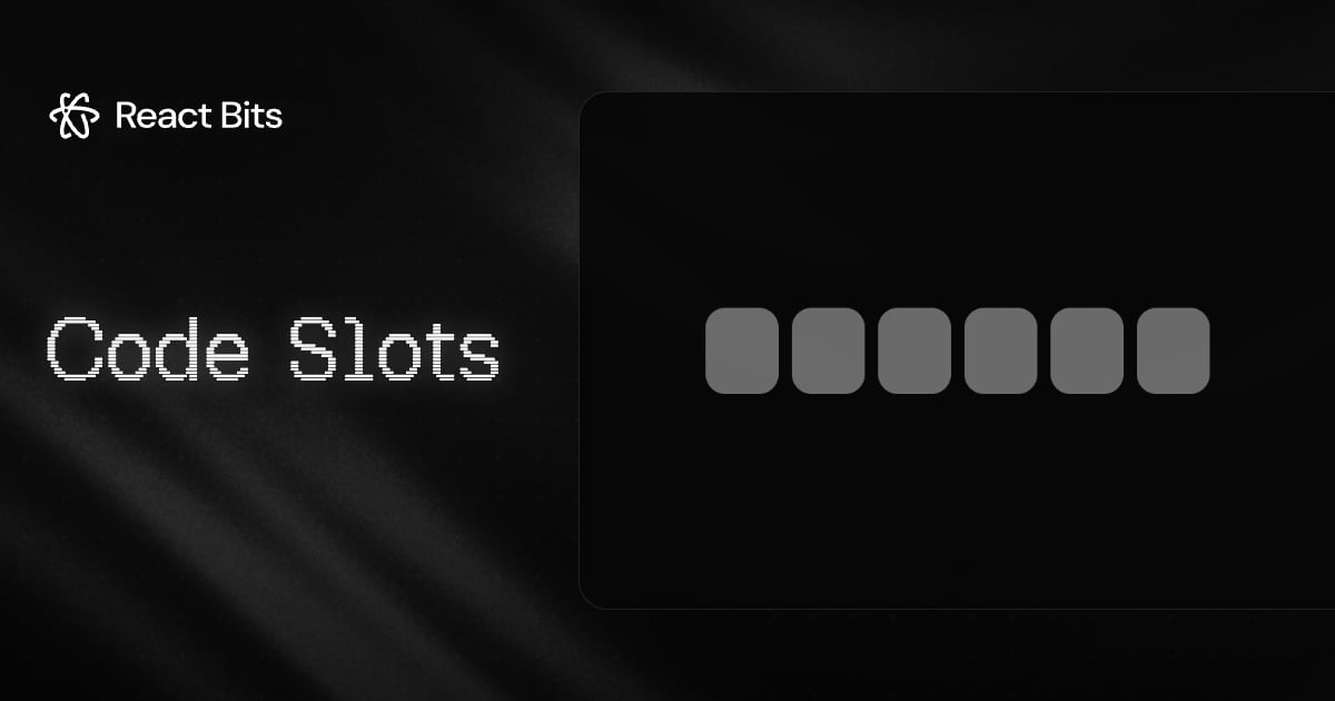 Code Slots, a React Bits component
