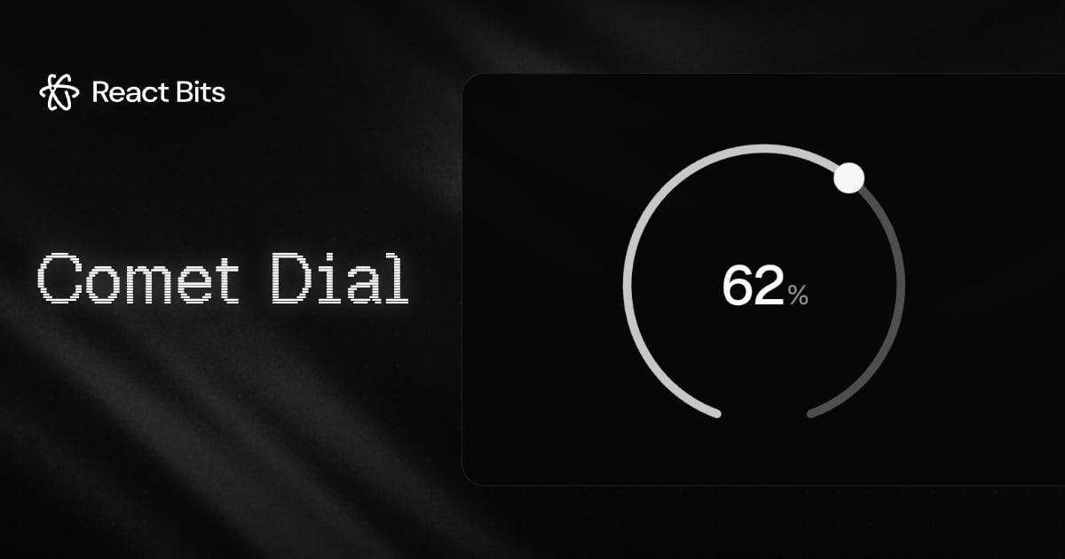 Comet Dial, a React Bits component