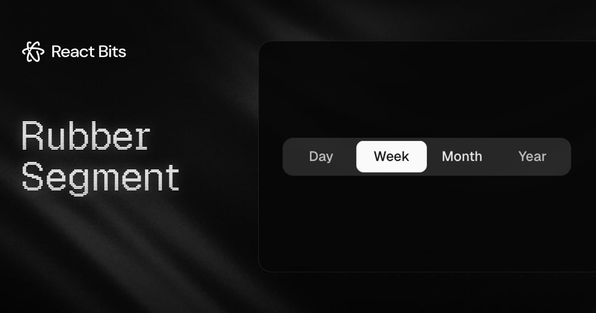 Rubber Segment, a React Bits component