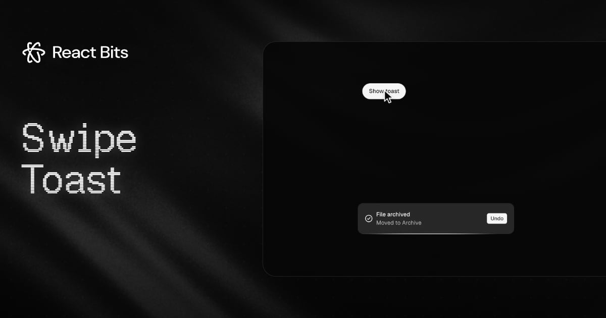 Swipe Toast, a React Bits component