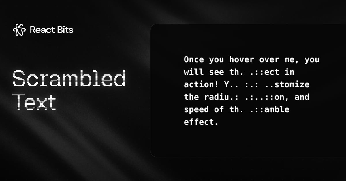 Scrambled Text — React Text Animation | React Bits